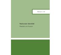 Nationale Identität: Realität und Illusion