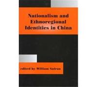 Nationalism and Ethnoregional Identities in China, Nationalism and Ethnicity, 1