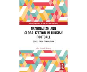Nationalism and Globalization in Turkish Football