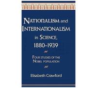 Nationalism And Internationalism In Science, 1880-1939