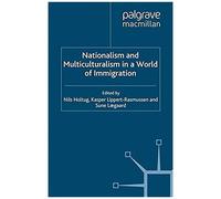Nationalism And Multiculturalism In A World Of Immigration