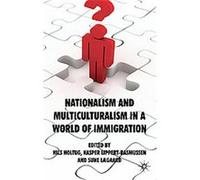 Nationalism and Multiculturalism in a World of Immigration