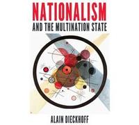 Nationalism And The Multination State (Ceri: Comparative Politics And International Studies Series) (Paperback) Alain Dieckhoff, (Auteur)