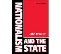 Nationalism and the State by John Breuilly Breuilly, John (Auteur)