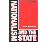 Nationalism and the State John Breuilly (Auteur)