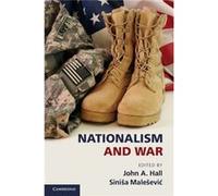 Nationalism And War (Paperback) John A Hall, Sinisa Malesevic (Auteur)