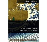 Nationalism by Anthony D. London School of Economics Smith Professor Anthony D Smith (Auteur)