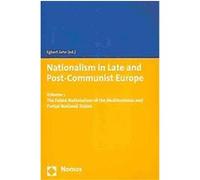 Nationalism in Late and Post-communist Europe