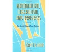 Nationalism Liberalism and Progress by Ernst B. Haas Ernst B. Haas (Auteur)