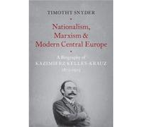 Nationalism Marxism & Modern Central Eur Timothy Richard C Levin Professor Of History Snyder, Yale University (Auteur)