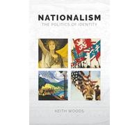 Nationalism: The Politics of Identity
