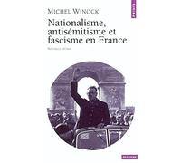 Nationalisme, antisémitisme et fascisme en France
