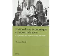 Nationalisme économique et industrialisation : L'expérience des pays d'Europe de l'Est (1789-1939)
