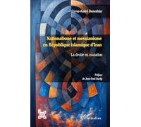 Nationalisme et messianisme en République islamique d’Iran: La droite en mutation