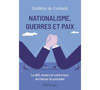 Nationalisme, guerres et paix: Le défi, envers et contre tout, de l’amour du prochain