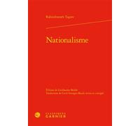 Nationalisme - Rabindranath Tagore - Classiques Garnier - relié - Essai
