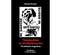 Nationaliste et révolutionnaire: Un itinéraire rouge-brun