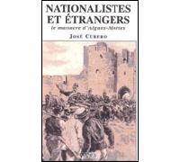 Nationalistes et etrangers Le massacre d'Aigues-Mortes 1893 - José Cubero - Imago - broché - Etude