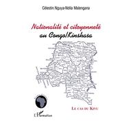 Nationalité et citoyenneté au Congo/Kinshasa – Le cas du Kivu – L'Harmattan