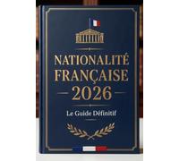 Nationalité Française 2026 : Le Guide Définitif: Réformes B2, Démarches Détaillées et 1600 QCM Corrigés (dont 100 exclusifs pour l'oral) pour Réussir Votre Entretien en Préfecture.