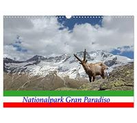 Nationalpark Gran Paradiso (Wandkalender 2026 DIN A3 quer), CALVENDO Monatskalender: Bilderreise zum Gran Paradiso, dem ersten Nationalpark Italiens und zur Urheimat des Alpensteinbocks.