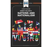 Nations And Nationalism (The Macat Library)