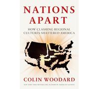 Nations Apart: How Clashing Regional Cultures Shattered America