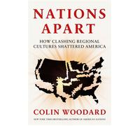 Nations Apart How Clashing Regional Cultures Shattered America - Colin Woodard - Viking - ebook (ePub) - Livre