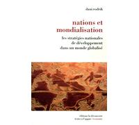 Nations et mondialisation: Les stratégies nationales de développement dans un monde globalisé