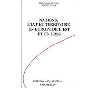 Nations, État Et Territoire En Europe De L'est Et En Urss