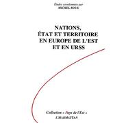 Nations, Etat et Territoire en Europe de l'Est et en URSS - Michel Roux - L'harmattan - broché - Livre