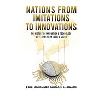 Nations from Imitations to innovations: The history of innovation & technology Development in Korea & Japan