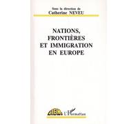 Nations, Frontières Et Immigration En Europe
