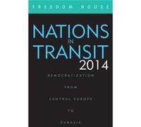 Nations In Transit 2014: Democratization From Central Europe To Eurasia (Paperback) Freedom House, (Auteur)