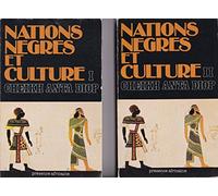 Nations Negres Et Culture. Tome 2, De L'Antiquite Negre Egyptienne Aux Problemes Culturels De L'Afrique Noire D'Aujourd'Hui, 3eme Edition
