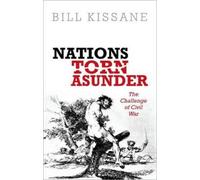 Nations Torn Asunder: The Challenge of Civil War [Hardback] NEUF