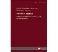 Native America Jeanette Den Toonder, Kim Van Dam, Fjaere Van Der Stok (Auteur)