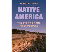 Native America: The Story of the First Peoples