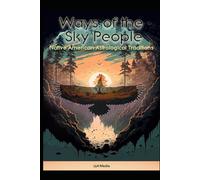 Native American Astrology: The Ways of the Sky People