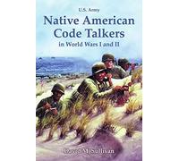 Native American Code Talkers in World Wars I and II