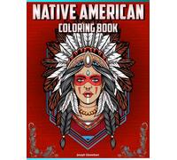 Native American Coloring Book: An adult coloring book Featuring Native American Designs