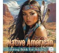Native American Coloring Book for Adults: Traditional Designs and Cultural Art for Relaxation