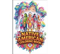 Native American Coloring Book: Stress-Relief Coloring Pages Inspired by Indigenous Art | Animals, Symbols, and Sacred Landscapes to Color