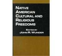 Native American Cultural and Religious Freedoms, Native Americans and the Law