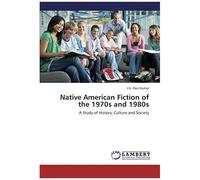 Native American Fiction Of The 1970s And 1980s