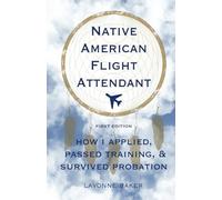 NATIVE AMERICAN FLIGHT ATTENDANT: HOW I APPLIED, PASSED TRAINING, & SURVIVED PROBATION