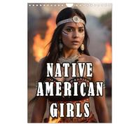 Native American Girls (Wandkalender 2026 DIN A4 hoch), CALVENDO Monatskalender: Eleganz & Kultur - Einblick in die amerikanischen Ureinwohnerschaft