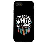 Native American Heritage Day I'm Not As White As I Look Coque pour iPhone SE (2020) / 7/8