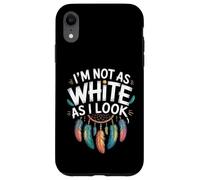 Native American Heritage Day I'm Not As White As I Look Coque pour iPhone XR