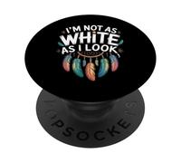 Native American Heritage Day I'm Not As White As I Look PopSockets PopGrip Adhésif